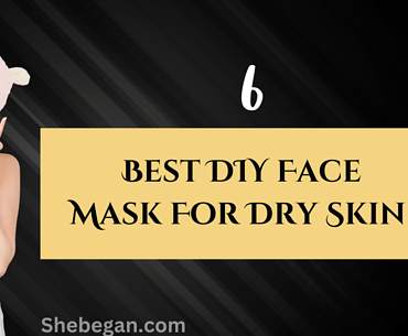 6 Best DIY Face Mask For Dry Skin