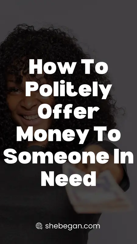 How to Politely Offer Money to Someone in Need