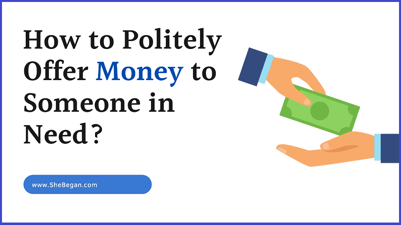 How to Politely Offer Money to Someone in Need
