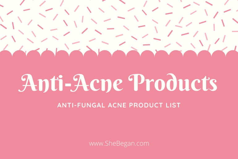Anti Fungal Acne Products