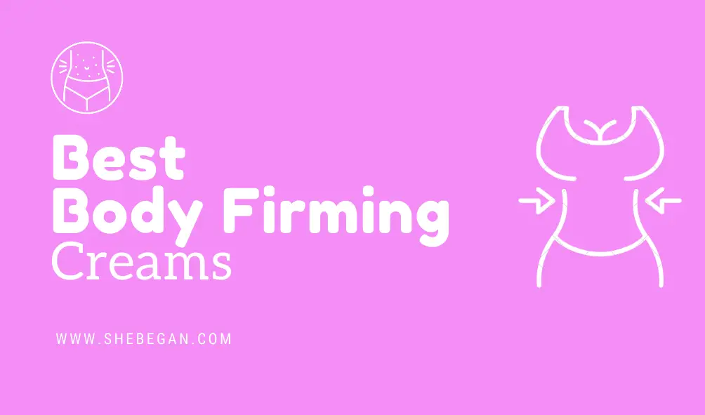 Best Body Firming Creams for Saggy Skin We Tested Body Firming Creams