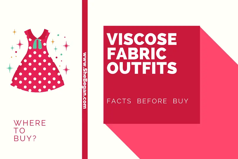 VISCOSE FABRIC 10 FACTS Before Your Opt-in for Purchase of Viscose Outfits