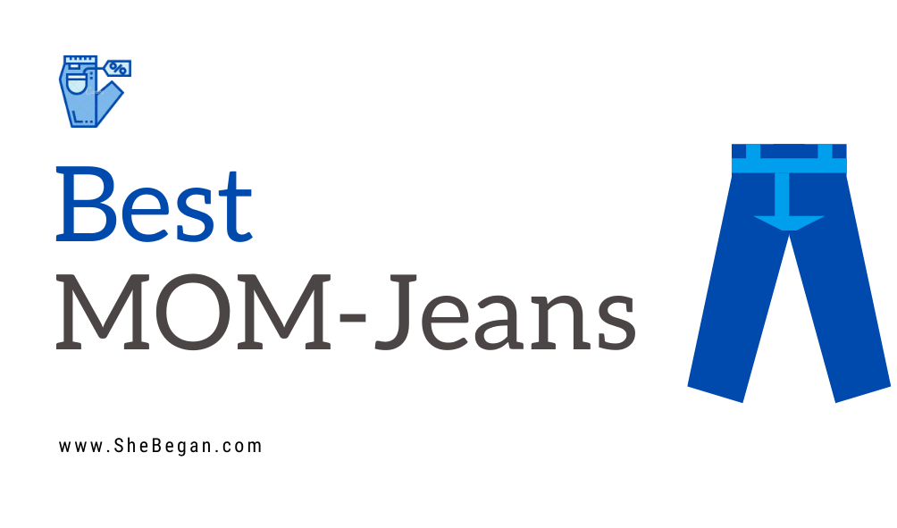 10 Best Mom Jeans for a Trendy Casual Look