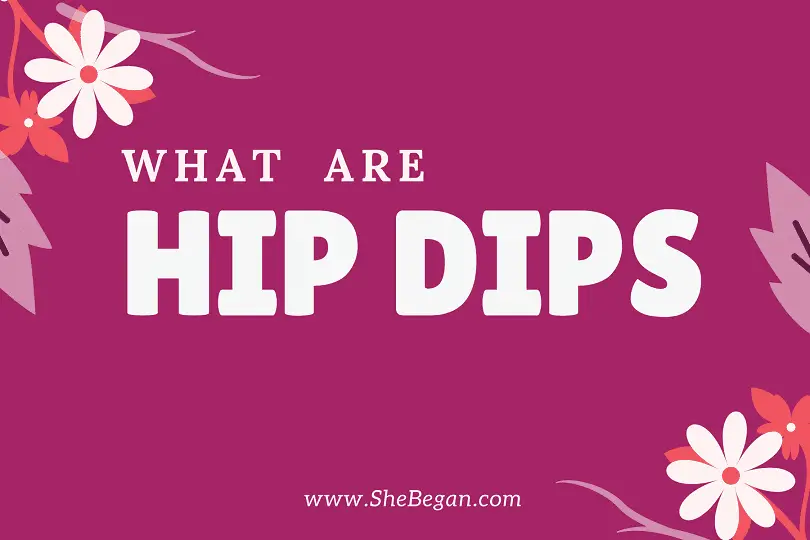 What are Hip Dips and How to Get Rid of Them