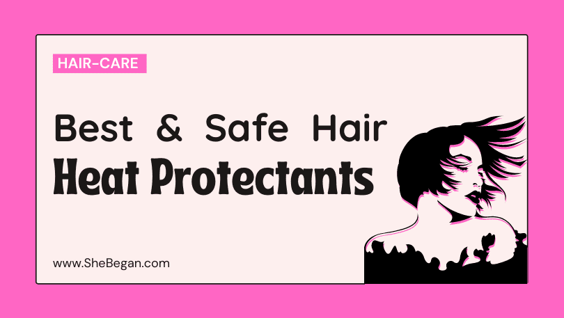 Best & Safest Heat Protectants for Hair