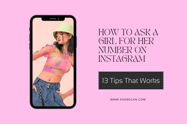 How to Ask a Girl for Her Number on Instagram