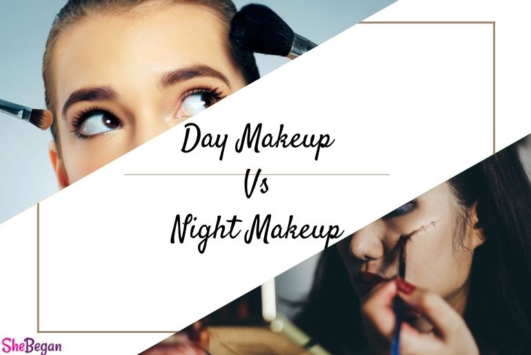 Day Makeup Vs Night Differences