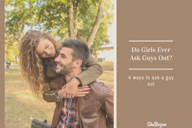 Do Girls Ever Ask Guys Out?