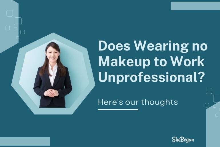 Does Wearing no Makeup to Work Unprofessional?