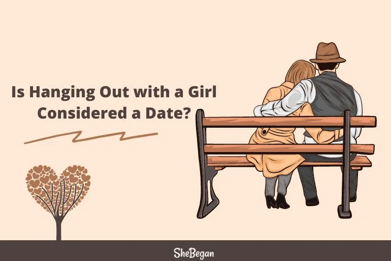 Is Hanging Out with a Girl Considered a Date?