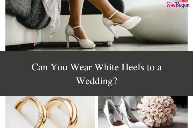 Can You Wear White Heels to a Wedding?