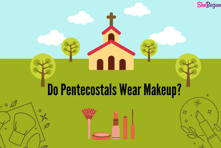 Do Pentecostals Wear Makeup?