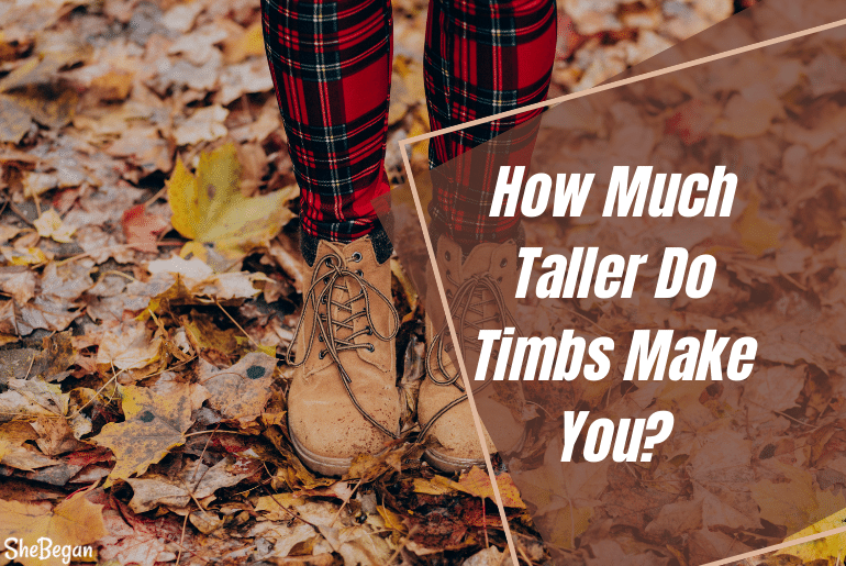 How Much Taller Do Timbs Make You