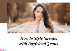 How to Style Sweater with Boyfriend Jeans