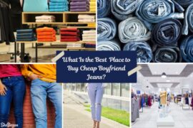 What Is The Best Place To Buy Cheap Boyfriend Jeans