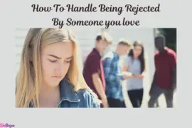 Being Rejected By Someone You Love