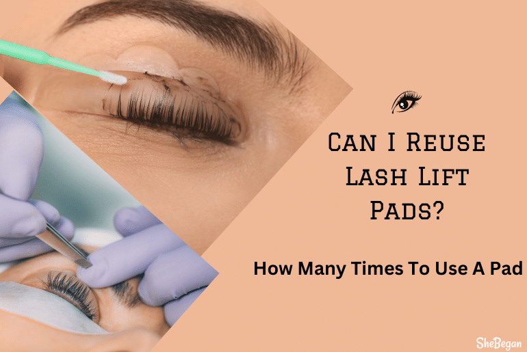 Can Lash Lift Pads Be Reused?