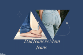 Dad Jeans vs Mom Jeans