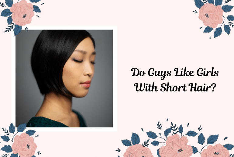 Do Guys Like Girls With Short Hair Answered