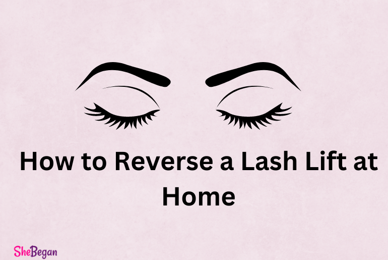 How to Reverse a Lash Lift at Home