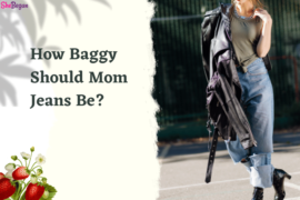 How Baggy Should Mom Jeans be?