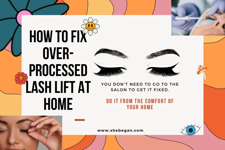 How To Fix Over-processed Lash Lift At Home
