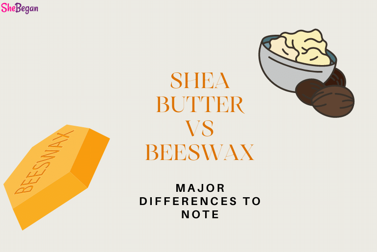 Shea Butter Vs Beeswax