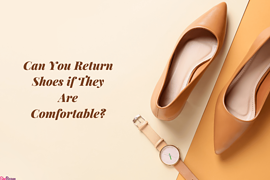 Can You Return Shoes if They Are Comfortable