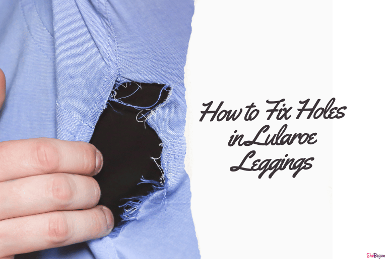 How to Fix Holes in Lularoe Leggings