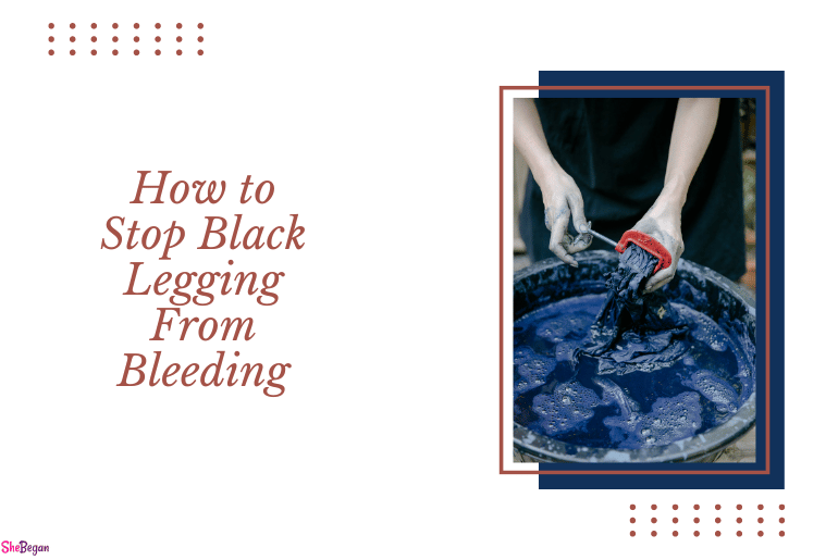 How to Stop Black Legging From Bleeding