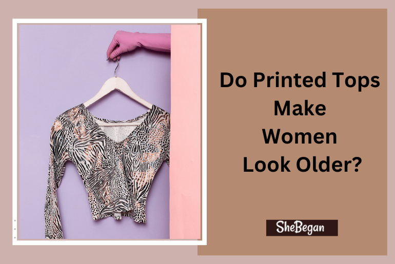 Do Printed Tops Make Women Look Older?