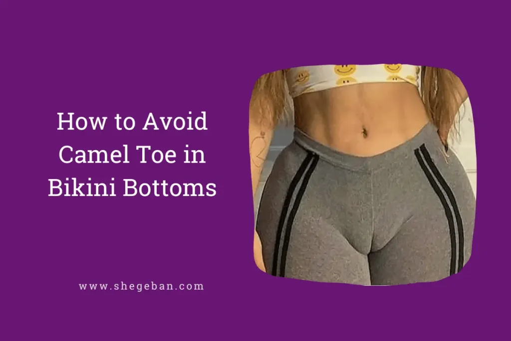 How to Avoid Bikini Camel Toe