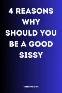 How to Be a Good Sissy