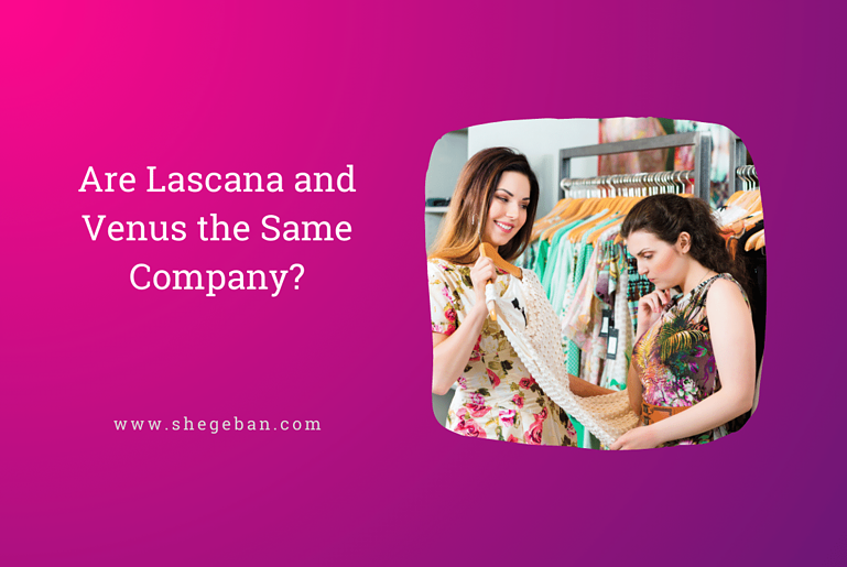 Are Lascana and Venus the Same Company?