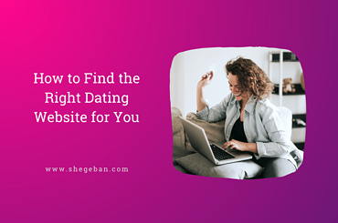 How to Find the Right Dating Website for You