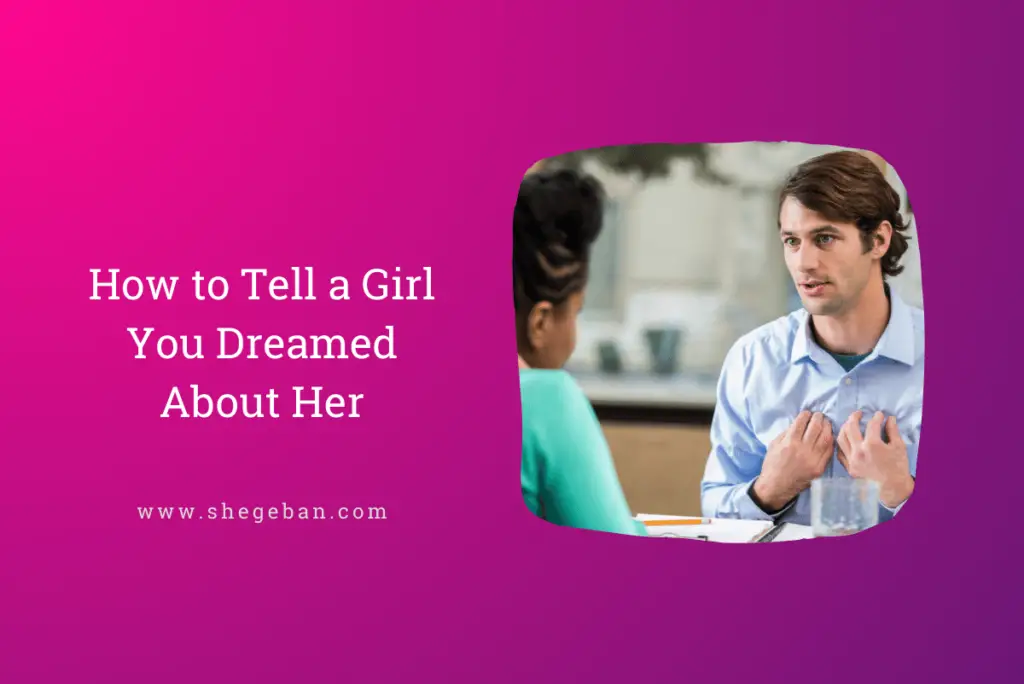 How to Tell a Girl You Dreamed About Her