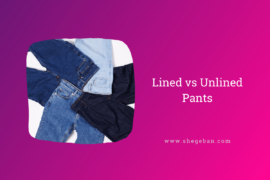Lined vs Unlined Pants: Exploring their Pros and Cons