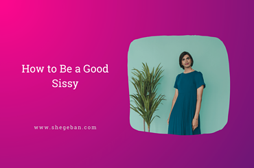 how to be a good sissy