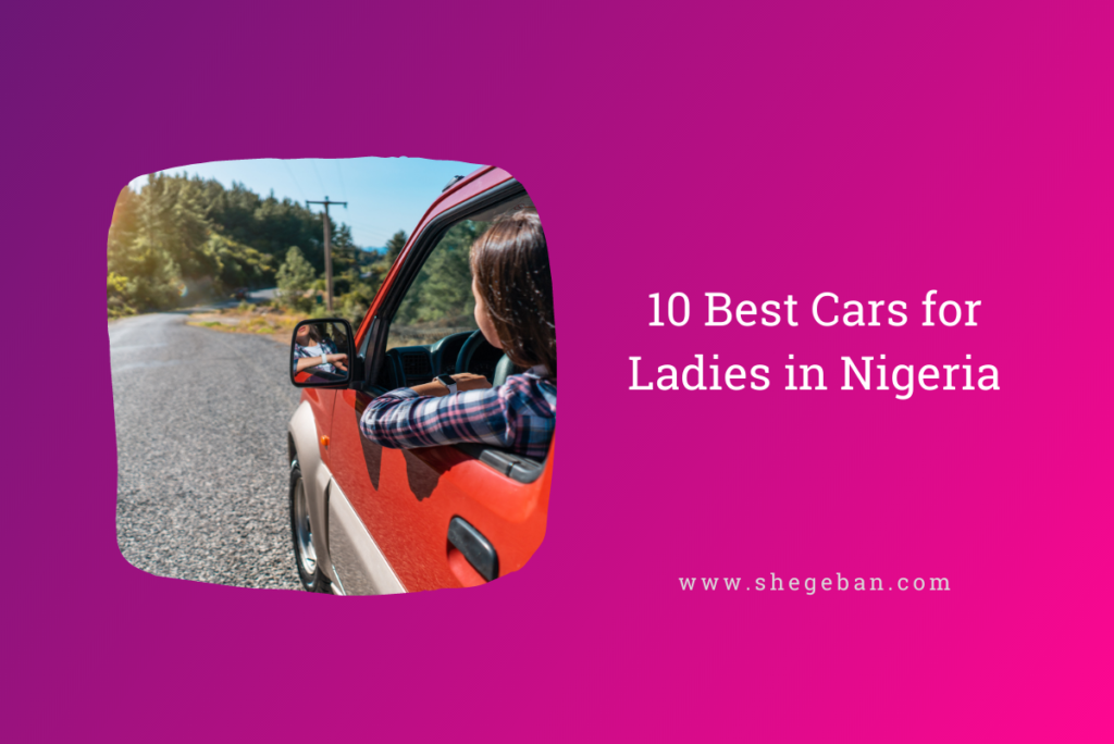 Best Cars for Ladies in Nigeria