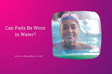 Can Pads Be Worn in Water?