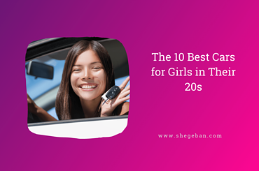 10 Best Cars for Girls in Their 20s