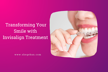 Transforming Your Smile with Invisalign Treatment
