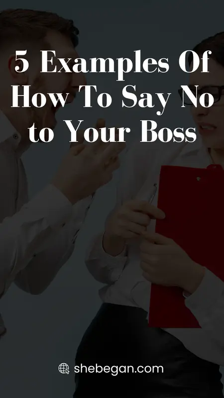 How To Politely Say No To Your Boss And Keep Your Job