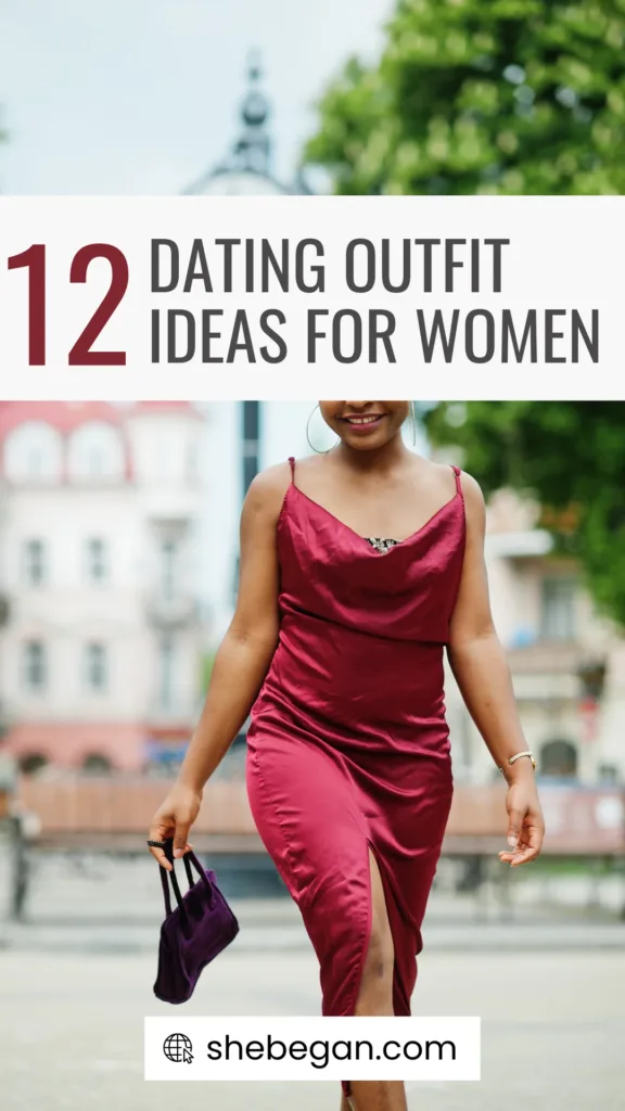 List Of 12 Dating Outfit Ideas For Women