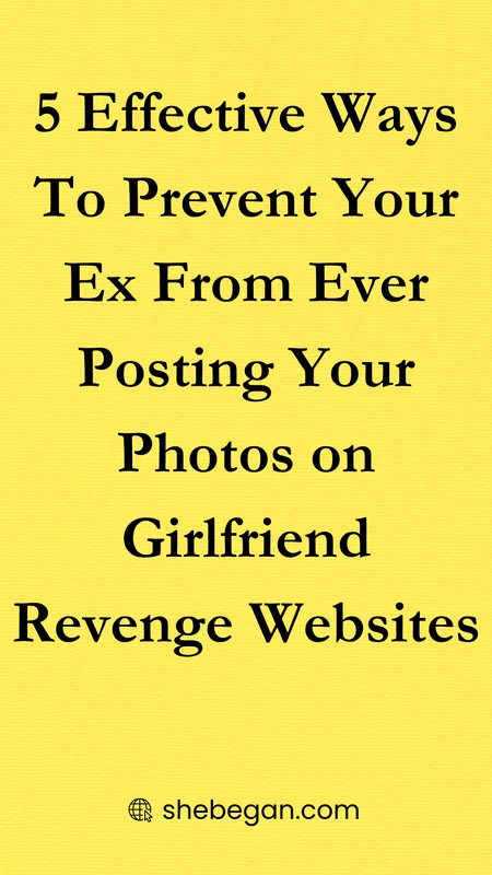 Are Girlfriend Revenge Websites Good to Post Ex Photos?