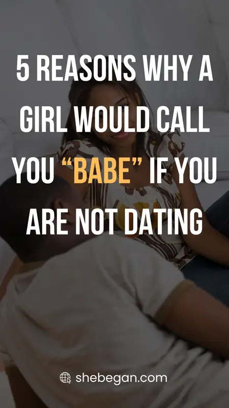 Is It Okay to Call a Guy Babe if You’re Not Dating?