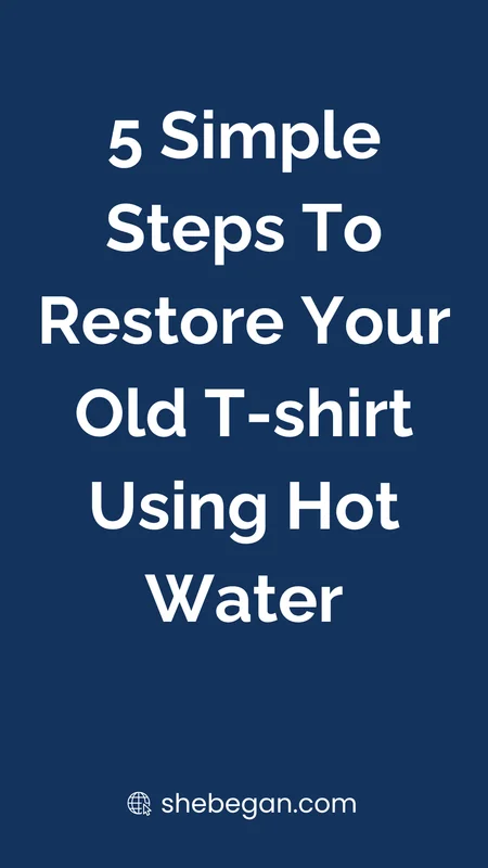 Old T-shirt Restoration: How to Revive to Original Size and Shape
