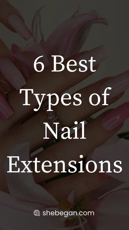 Nail Extensions Designs, Types, Prices and Application