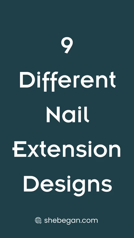 Nail Extensions Designs, Types, Prices and Application