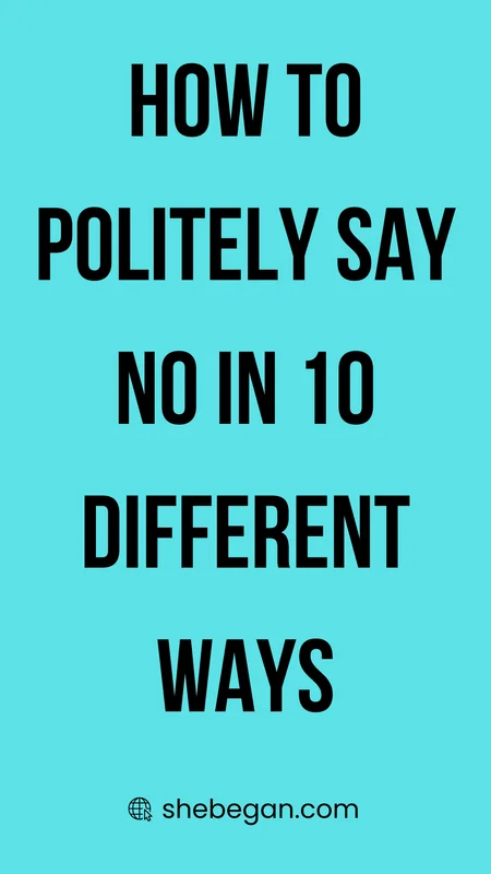 How to Politely Say No In 10 Different Ways